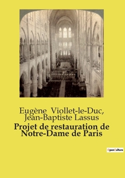 Projet de restauration de Notre-Dame de Paris