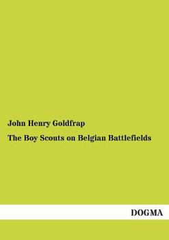The Boy Scouts on Belgian Battlefields - Book #8 of the Boy Scouts