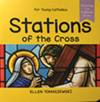 Board book Stations of the Cross for young Catholics Book