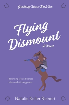 Flying Dismount: Grabbing Mane - Book 2