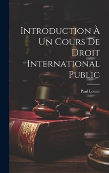 Hardcover Introduction À Un Cours De Droit International Public [French] Book