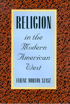Paperback Religion in the Modern American West Book