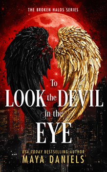 To Look the Devil in the Eye (The Broken Halos) - Book #5 of the Broken Halos