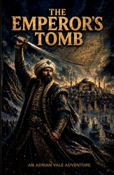 The Emperor's Tomb (The Adrian Vale Adventures)