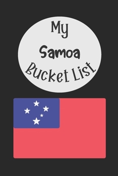 Paperback My Samoa Bucket List: Novelty Bucket List Themed Notebook Book