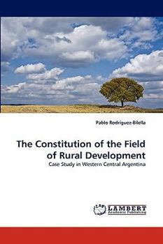 Paperback The Constitution of the Field of Rural Development Book