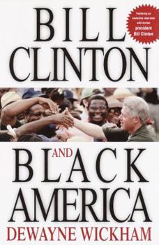 Hardcover Bill Clinton and Black America Book