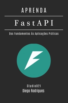 Paperback APRENDA FastAPI: Dos Fundamentos às Aplicações Práticas [Portuguese] Book