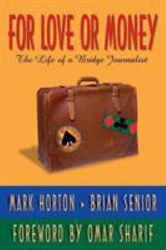 Paperback For Love or Money: The Life of a Bridge Journalist Book