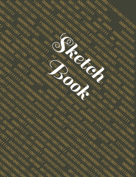 Sketch Book: : Blank Sketch Book for Drawing, Writing, Painting, Sketching and Doodling. Sketch Book/ Unlined Journal / Diary / Notebook /Logbook ... /Tracker--120 Pages - Large (8.5 x 11 inches)