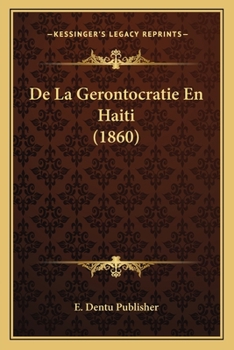 Paperback De La Gerontocratie En Haiti (1860) [French] Book