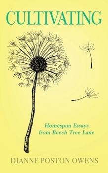 Paperback Cultivating: Homespun Essays from Beech Tree Lane Book