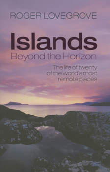 Paperback Islands Beyond the Horizon: The Life of Twenty of the World's Most Remote Places Book