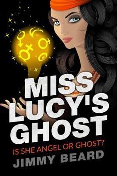 Paperback Miss Lucy's Ghost: Angel? or Ghost Book