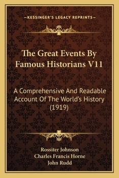 Paperback The Great Events By Famous Historians V11: A Comprehensive And Readable Account Of The World's History (1919) Book