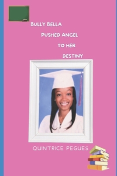 Paperback Bully Bella pushed Angel to her Destiny Book