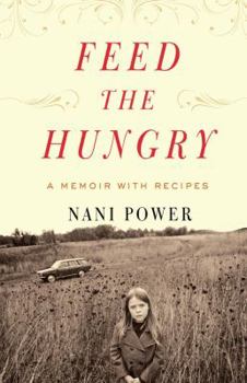 Hardcover Feed the Hungry: A Memoir, with Recipes Book