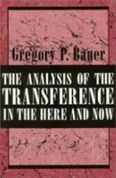 Hardcover The Analysis of the Transference in the Here and Now Book