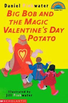 Paperback Big Bob and the Magic Valentine's Day Potato Book