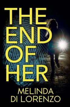 The End of Her: A Novel