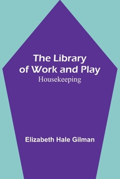 Paperback The Library of Work and Play: Housekeeping Book