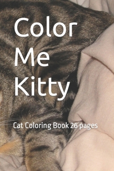 Paperback Color Me Kitty: Cat Coloring Book 26 pages Book