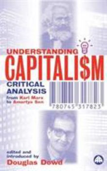 Paperback Understanding Capitalism: Critical Analysis from Karl Marx to Amartya Sen Book