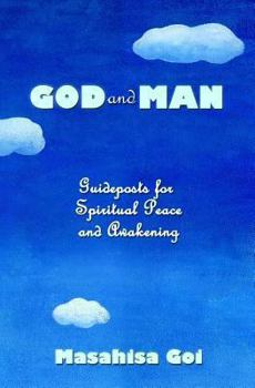 Paperback God and Man: Guideposts for Spiritual Peace and Awakening Book