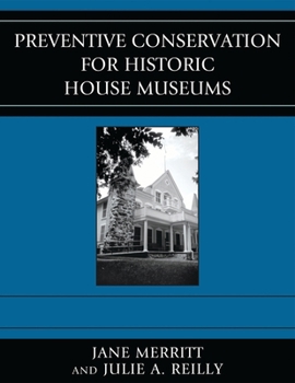 Paperback Preventive Conservation for Historic House Museums Book