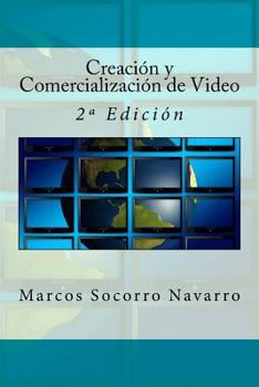 Paperback Creación y Comercialización de Video: 2a Edición [Spanish] Book