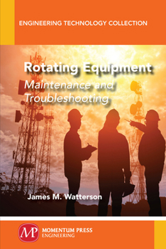 Paperback Rotating Equipment: Maintenance and Troubleshooting Book