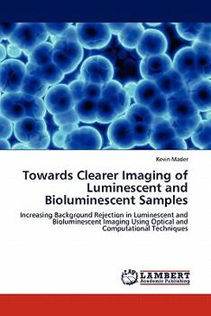 Paperback Towards Clearer Imaging of Luminescent and Bioluminescent Samples Book