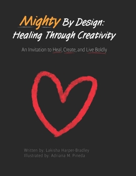 Paperback Mighty by Design: Healing through Creativity Book