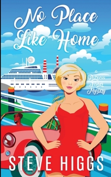 No Place Like Home - Book #10 of the Patricia Fisher Cruise Ship Mysteries