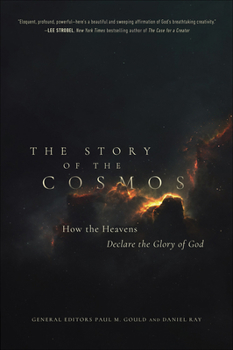 Paperback The Story of the Cosmos: How the Heavens Declare the Glory of God Book