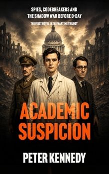 Paperback Academic Suspicion: Spies, Codebreakers and the Shadow War Before D-Day Book