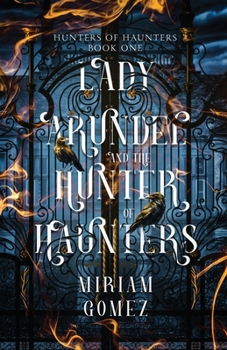 Lady Arundel and the Hunter of Haunters (Hunters of Haunters)