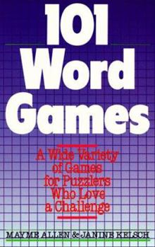 Paperback 101 Word Games: A Wide Variety of Games for Puzzlers Who Love a Challenge Book