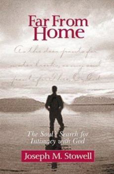 Hardcover Far from Home: The Soul's Search for Intimacy with God Book
