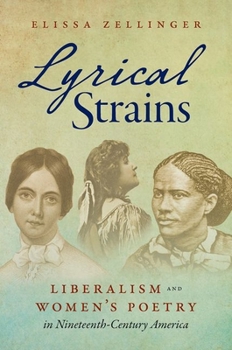 Paperback Lyrical Strains: Liberalism and Women's Poetry in Nineteenth-Century America Book