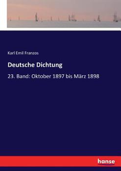 Paperback Deutsche Dichtung: 23. Band: Oktober 1897 bis März 1898 [German] Book