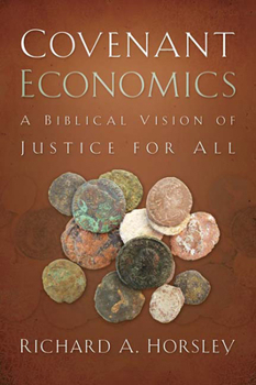 Paperback Covenant Economics: A Biblical Vision of Justice for All Book