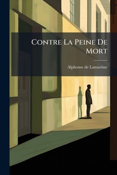 Paperback Contre La Peine De Mort: Au Peuple Du 19 Octobre 1830... [French] Book