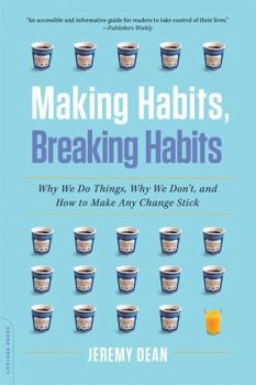 Paperback Making Habits, Breaking Habits: Why We Do Things, Why We Don't, and How to Make Any Change Stick Book