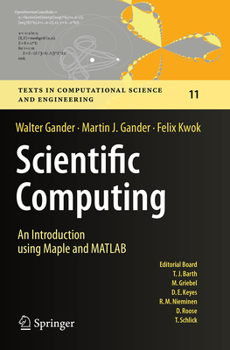 Paperback Scientific Computing - An Introduction Using Maple and MATLAB Book