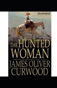 Paperback The Hunted Woman Illustrated Book