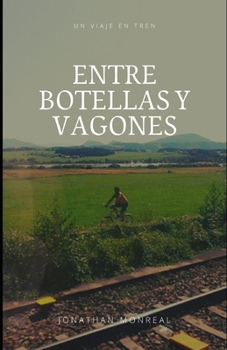Entre botellas y vagones: Un viaje en tren por Europa
