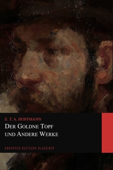 Paperback Der Goldne Topf und Andere Werke (Graphyco Deutsche Klassiker) [German] Book