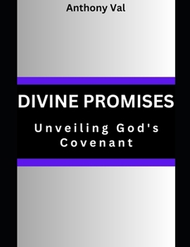 Paperback Divine Promises: Unveiling God's Covenant Book