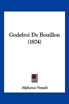 Paperback Godefroi De Bouillon (1874) [French] Book